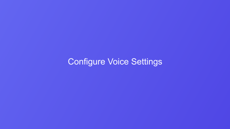 Configure Voice Settings